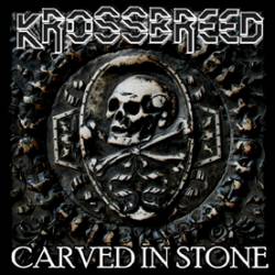 Krossbreed : Carved in Stone Krossbreed : Carved in Stone